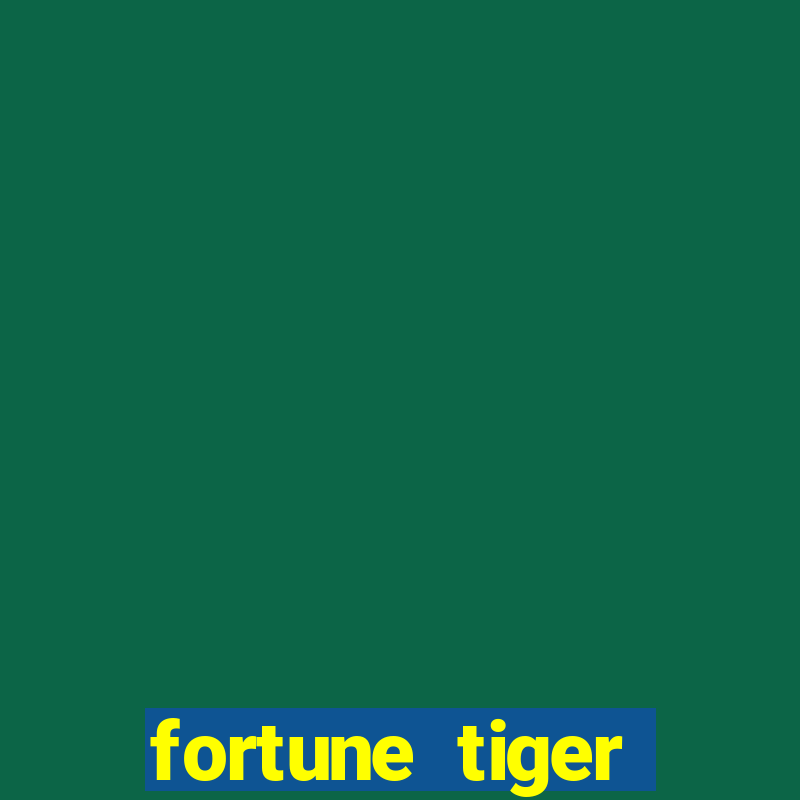 fortune tiger deposito de 1 real